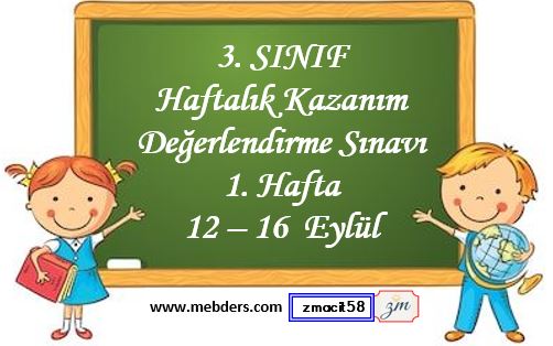 3. Sınıf Haftalık Kazanım Değerlendirme Testi 1. Hafta (12 - 16 Eylül )